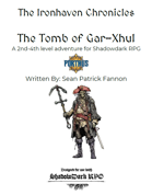 The Ironhaven Chronicles: The Tomb of Gar-Xhul