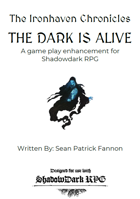 The Ironhaven Chronicles: The Dark is Alive