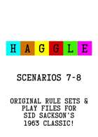 Haggle Rule Sets: Scenarios 7-8