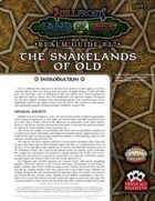 Hellfrost Land of Fire Realm Guide #17: The Snakelands of Old