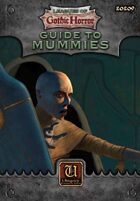 Leagues of Gothic Horror: Guide to Mummies