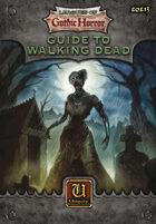 Leagues of Gothic Horror: Guide to Walking Dead