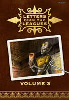 Letters From the Leagues Vol 3