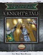 Daring Tales of Chivalry #01: A Knights Tale