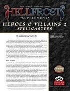 Hellfrost: Heroes & Villains 2: Spellcasters