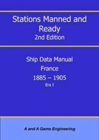 Stations Manned and Ready - 2nd Edition - Ship Data: France 1885-1905
