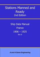 Stations Manned and Ready - 2nd Edition - Ship Data: France 1906-1925