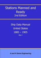 Stations Manned and Ready - 2nd Edition - Ship Data: United States 1885-1905