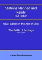 Stations Manned and Ready - 2nd Edition - Battle of Santiago