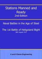 Stations Manned and Ready - 2nd Edition - 1st Battle of Heligoland Bight