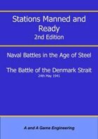 Stations Manned and Ready - 2nd Edition - Battle of the Denmark Strait