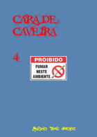 Cara de Caveira: Contos de Loucura 4