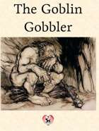 Goblin Gobbler