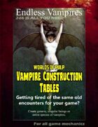 Worlds of Pulp: Vampire Construction Tables
