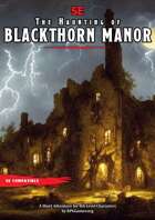 The Haunting of Blackthorn Manor