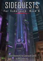 Sidequests for Cyberpunk - 3 Adventure Ideas - Book 6