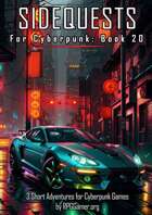 Sidequests for Cyberpunk - 3 Adventure Ideas - Book 20