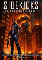 Sidekicks for Cyberpunk & Shadowrun - Book 4 - 3 Detailed Non-Player Characters