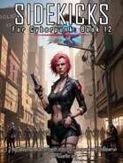 Sidekicks for Cyberpunk & Shadowrun - Book 12 - 3 Detailed Non-Player Characters