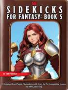 Sidekicks for Fantasy - Book 5 - 3 Detailed Non-Player Characters for 5e