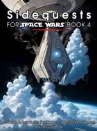 Sidequests for Space Wars - Book 4 - 3 Adventure Ideas