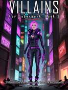 Villains for Cyberpunk & Shadowrun - Book 2 - 3 Villainous Non-Player Characters