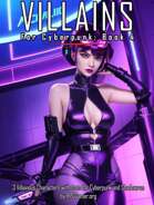 Villains for Cyberpunk & Shadowrun - Book 4 - 3 Villainous Non-Player Characters
