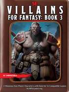 Villains for Fantasy - Book 3 - 3 Villainous Non-Player Characters for 5e
