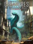 Creatures for Cyberpunk & Shadowrun - Book 1 - 3 Creatures and Monsters