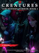 Creatures for Modern Horror - Book 1 - 3 Creatures and Monsters for 5e