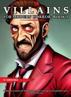 Villains for Modern Horror - Book 1 - 3 Villainous Non-Player Characters for 5e