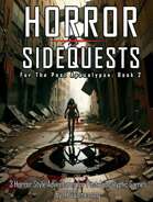 Horror Sidequests for the Post Apocalypse- Book 2 - 3 Adventure Ideas