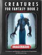 Creatures for Fantasy - Book 2 - 3 Creatures and Monsters for Dragonbane