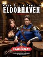 When Death Came to Eldorhaven - for Dragonbane