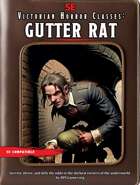 Victorian Horror Classes: Gutter Rat