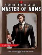 Victorian Horror Classes: Master of Arms