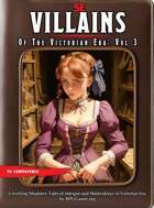 Villains of the Victorian Era: Vol 3