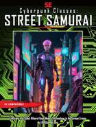 Cyberpunk Classes for 5e: Street Samurai