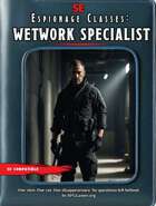 Espionage Classes for 5e: Wetwork Specialist