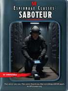 Espionage Classes for 5e: Saboteur
