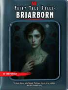 Fairy Tale Races for 5e: Briarborn