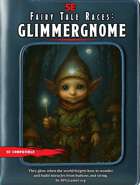 Fairy Tale Races for 5e: Glimmergnome