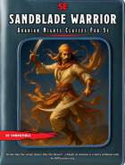 Arabian Nights Classes for 5e: Sandblade Warrior