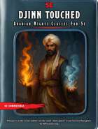 Arabian Nights Classes for 5e: Djinn Touched