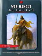Vedic Classes for 5e: War Mahout