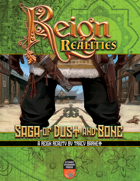 Reign: Realities - Saga of Dust and Bone