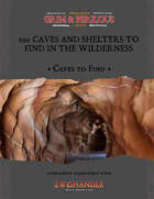 100 Caves and Shelters to Find in the Wilderness - Supplement for Zweihander