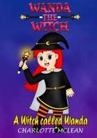 Wanda the Witch: A Witch called Wanda