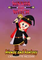 Wanda the Witch: Friends and Fantasy
