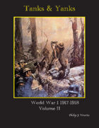 Tanks & Yanks World War I The Late War Notes Vol. II